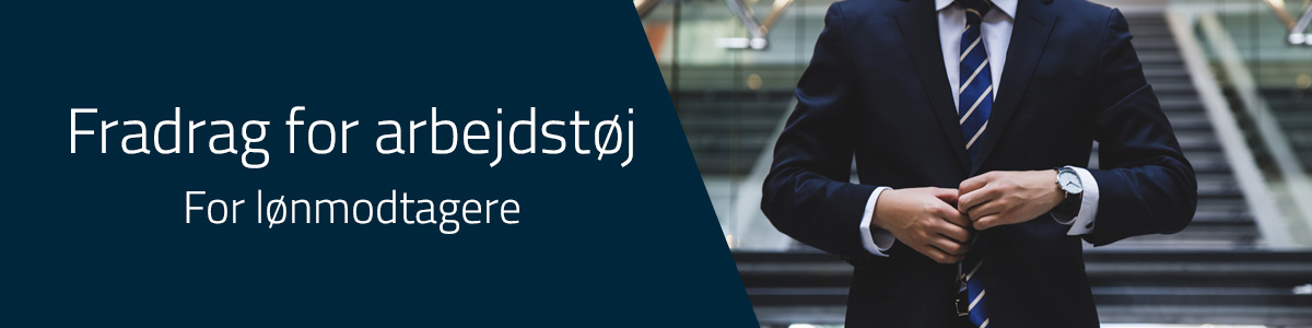 Fradrag for arbejdstøj - Guide for lønmodtagere